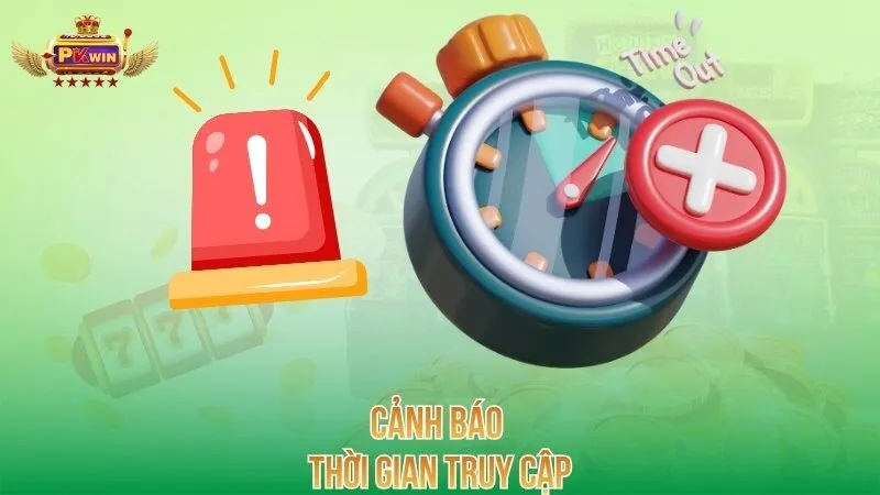 Cảnh báo thời gian truy cập