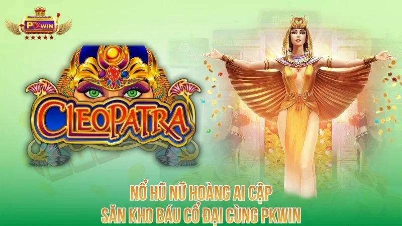 no-hu-nu-hoang-ai-cap-san-kho-bau-co-dai-cung-pkwin