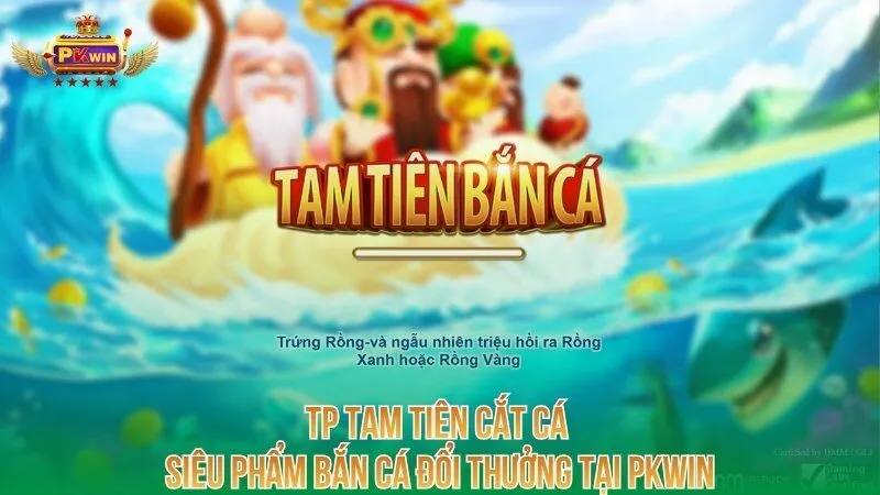 tp-tam-tien-cat-ca-sieu-pham-ban-ca-doi-thuong-tai-pkwin