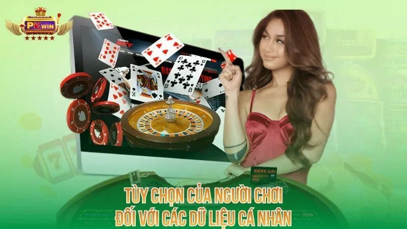 Tùy chọn của người chơi đối với các dữ liệu cá nhân